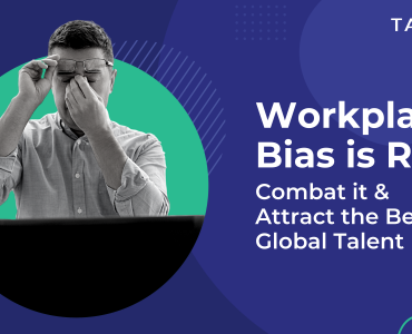 Workplace bias is real: Combat it & attract the best global talent 2